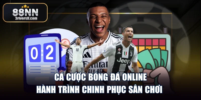 Cá Cược Bóng Đá Online - Hành Trình Chinh Phục Sân Chơi 